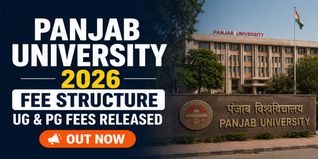 Panjab University Chandigarh Fee Structure 2026-27 Released; Check Details Here